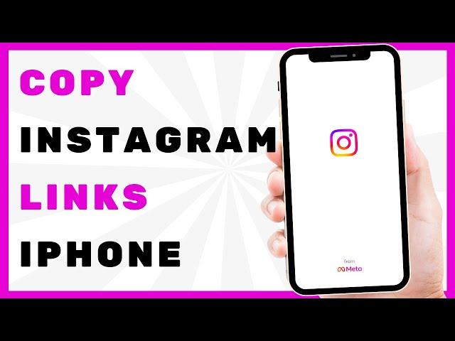 How to Copy Instagram Links on iPhone: Post and Profile URL Guide