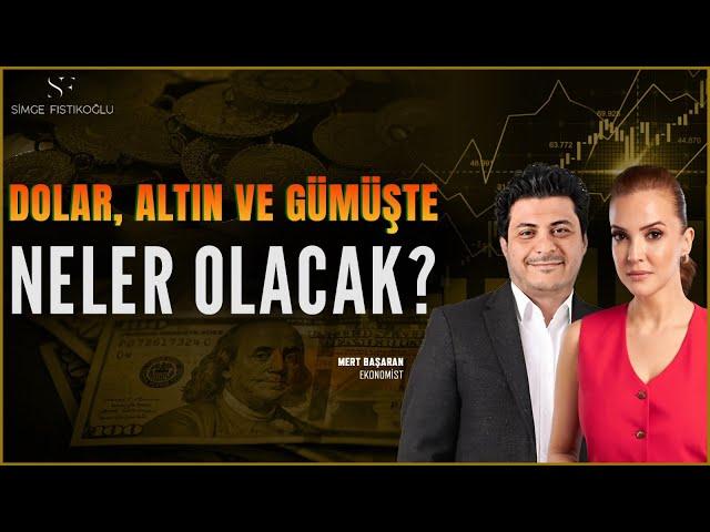 Mert Başaran Anlatıyor: 2025'te Dolar, Altın, Gümüş Fiyatları Ne Olacak?