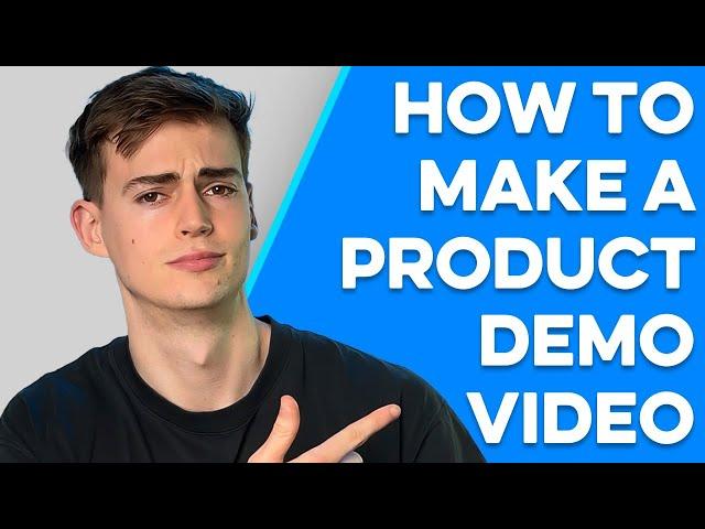 How To Make a Product Demo Video (Step by Step Tutorial)