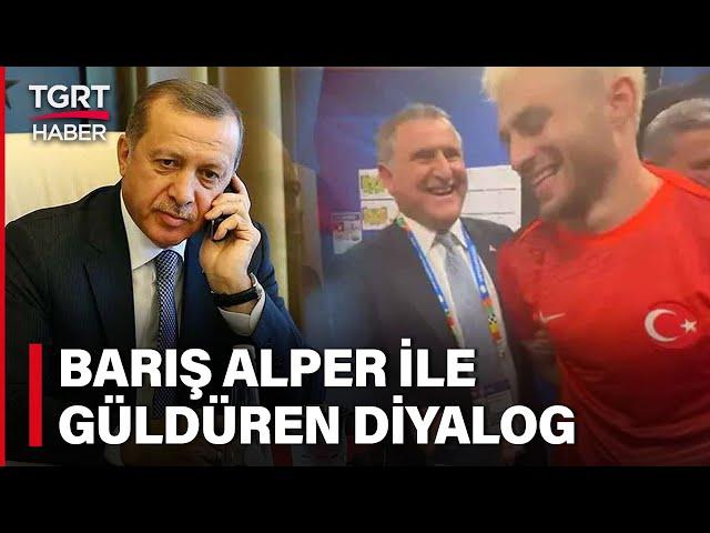 Sağ Tarafı Felç Ettin! Cumhurbaşkanı Erdoğan ile Barış Alper Yılmaz Arasında Güldüren Diyalog!