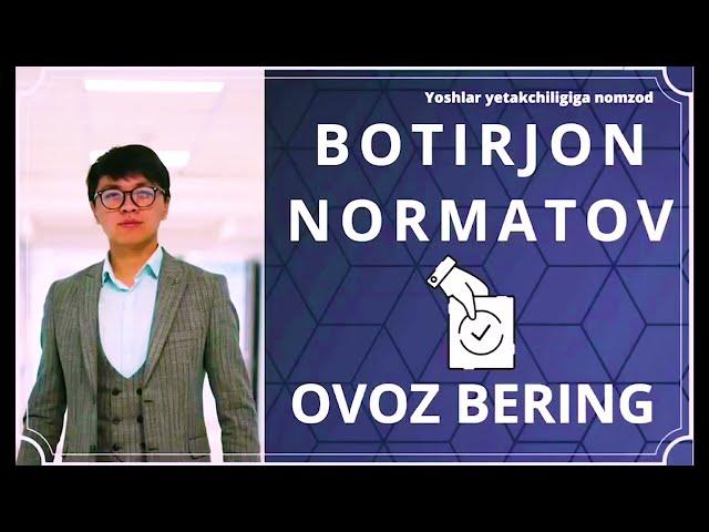 Yoshlar Yetakchiligi uchun Nomzod - Botirjon Normatov