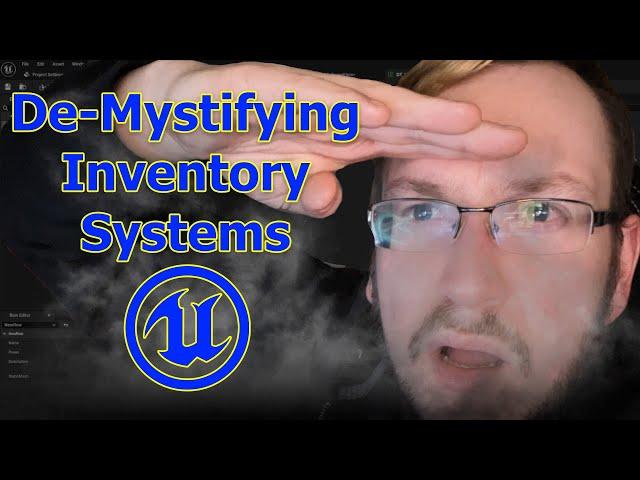 De-Mystifying Inventory Systems - Unreal Engine 5 - Part 1