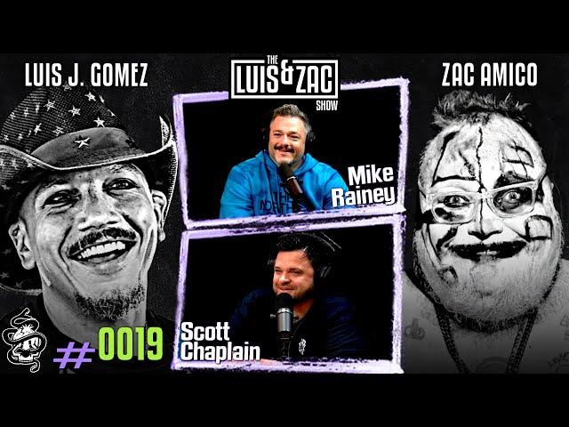 Mike Rainey and Scott Chaplain l Luis and Zac Show Ep 0019