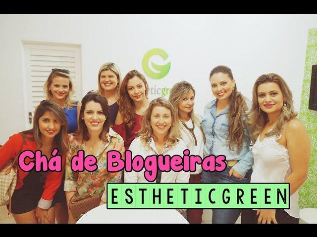 Chá de Blogueiras - Estheticgreen Ribeirão Preto