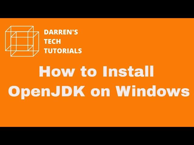 How to Install OpenJDK on Windows