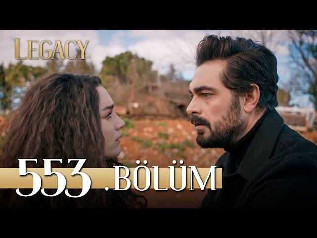 Emanet 553. Bölüm | Legacy Episode 553