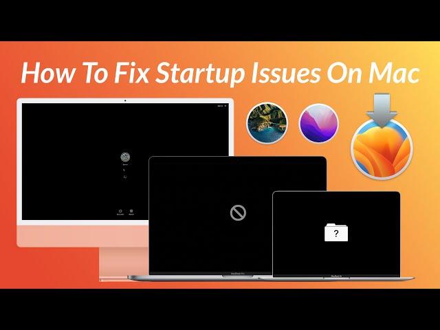 How To Fix Startup Issues On Mac | Intel | Apple Silicon