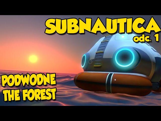 PODWODNE THE FOREST!? - Subnautica #1 [Let's Play PL]