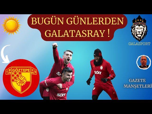 Bugün Günlerden Galatasaray | Cimbom Göztepe'yi Konuk Ediyor | Okan Buruk'un İlk 11 Tercihi