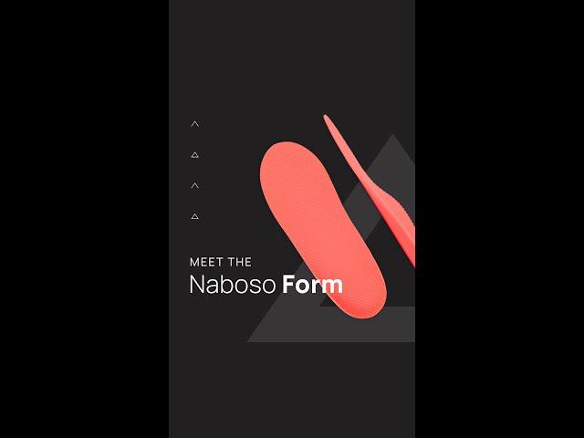 Meet the Naboso Form