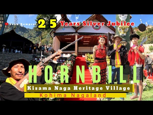 HORNBILL FESTIVAL Day 1 || Silver Jubilee Celebration || Kisama Naga Heritage Village Nagaland