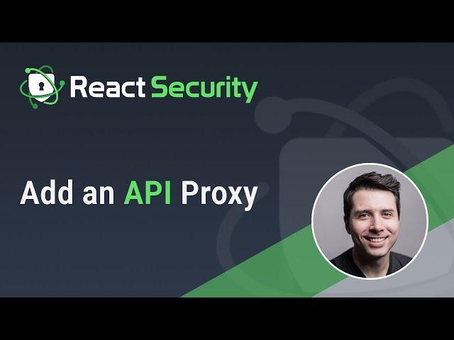 React Security - Add an API Proxy