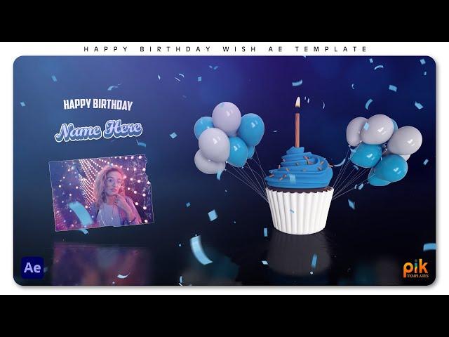 Short Birthday Wish - After Effects Template | Free Download | Pik Templates