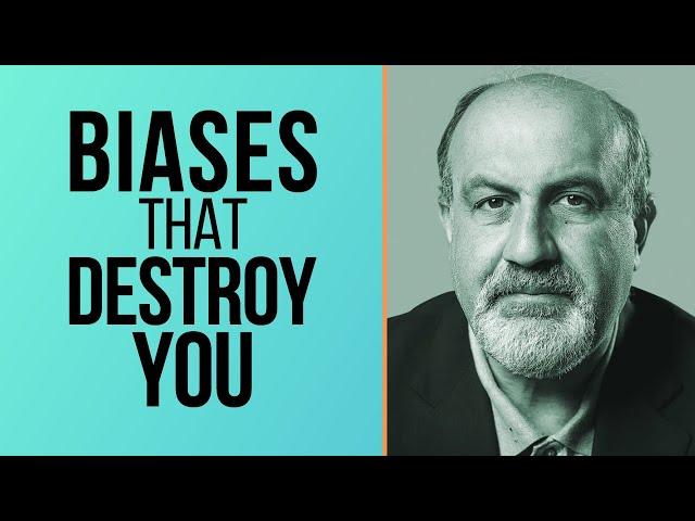 Nassim Taleb - 3 Cognitive Biases That are Making You Poor and Unhealthy + How To Overcome Them