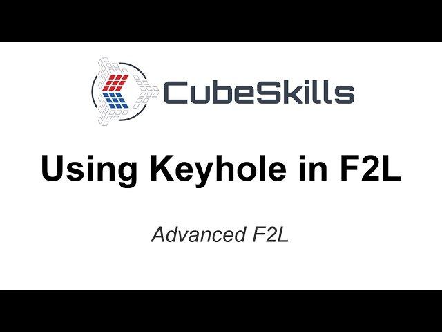 Advanced F2L - Using Keyhole in F2L