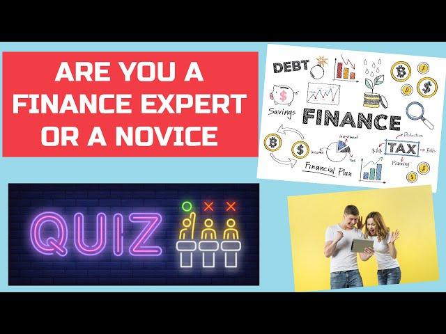 Are YOU a Finance Expert? Prove Yourself With This Fun Quiz!