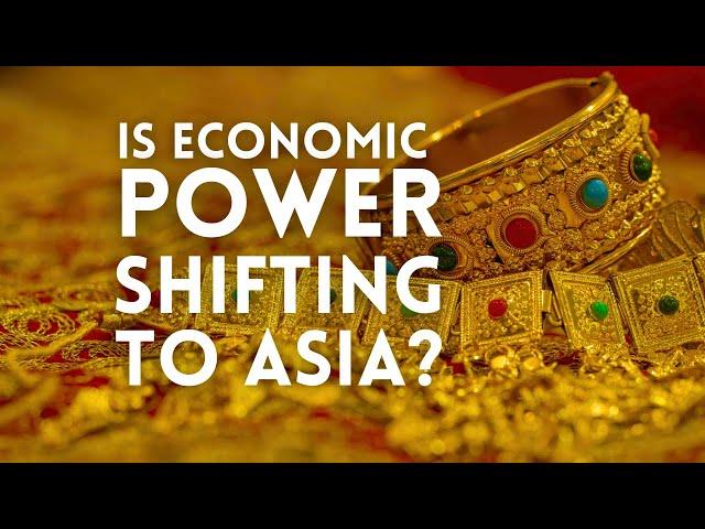 Is Economic Power Shifting to Asia?