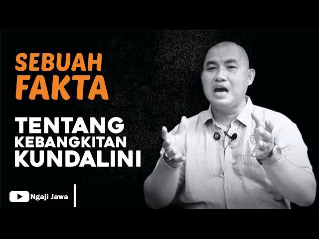 FAKTA TENTANG KEBANGKITAN KUNDALINI