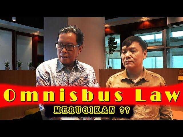 OMNIBUS LAW MERUGIKAN ATAU MENGUNTUNGKAN ??