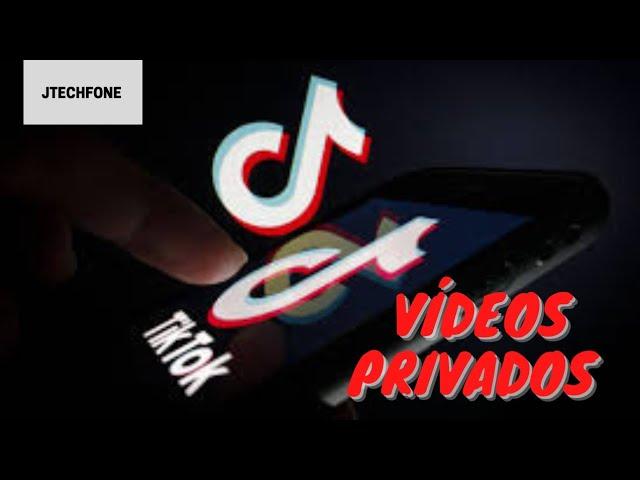 ONDE FICA OS VÍDEOS PRIVADOS DO TIKTOK