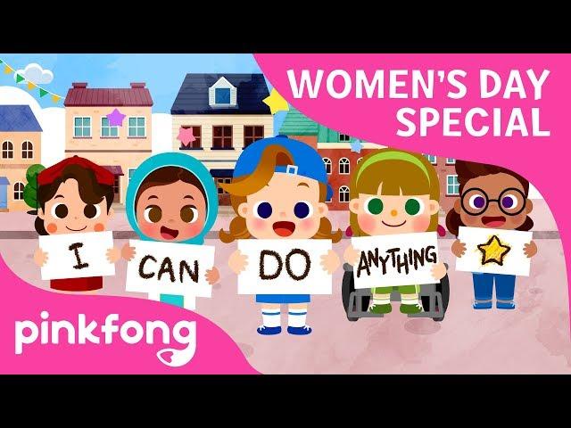 I can do anything | International Women's Day | Pinkfong Songs for Children