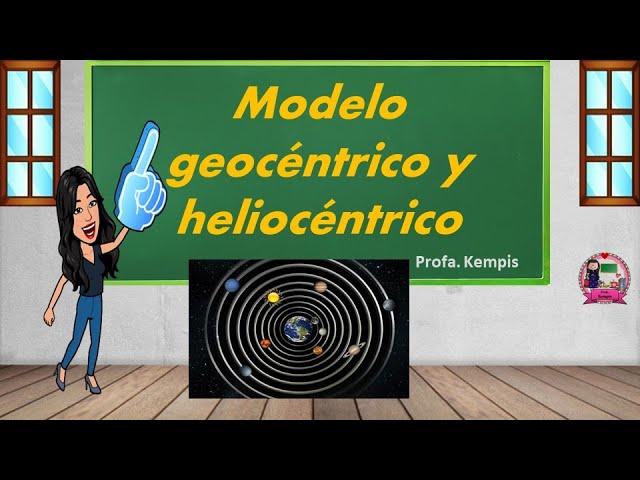 Modelo geocéntrico y heliocéntrico