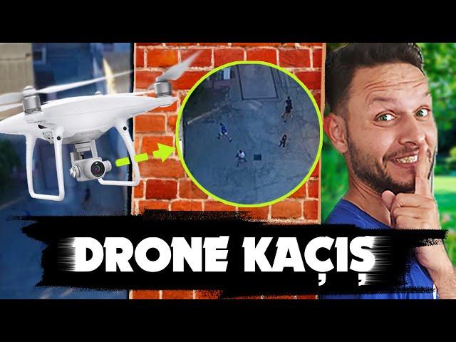 DRONEDAN KAÇIŞ!