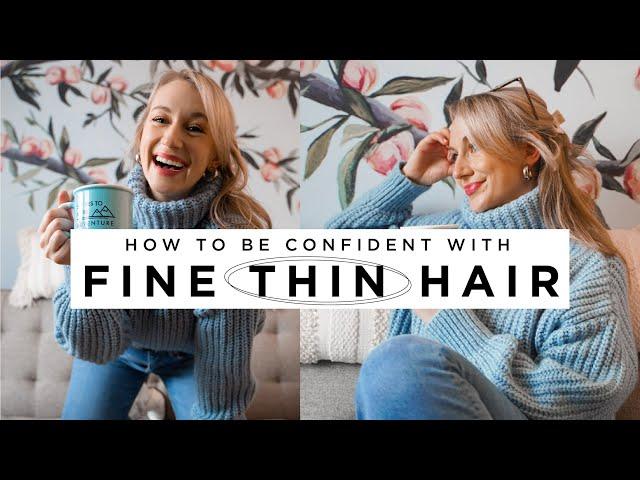 HOW TO BE CONFIDENT WITH FINE THIN HAIR