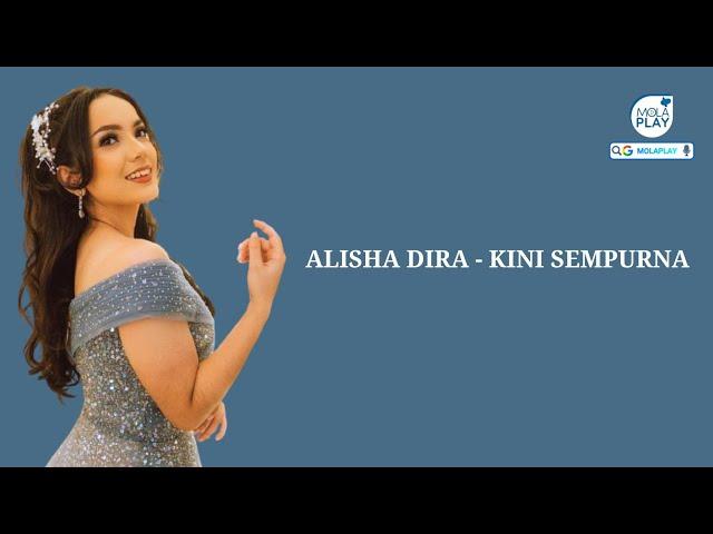 ALISHA DIRA - KINI SEMPURNA (Lyrics Video)