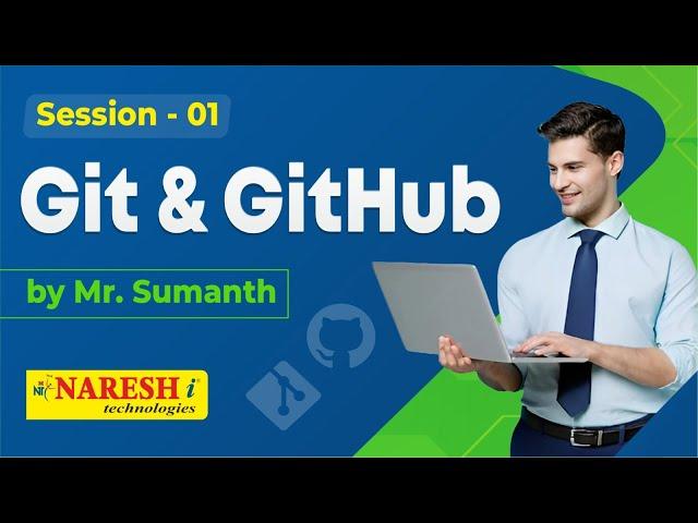 Git and GitHub Session-1 | by Mr. Sumanth | Naresh IT