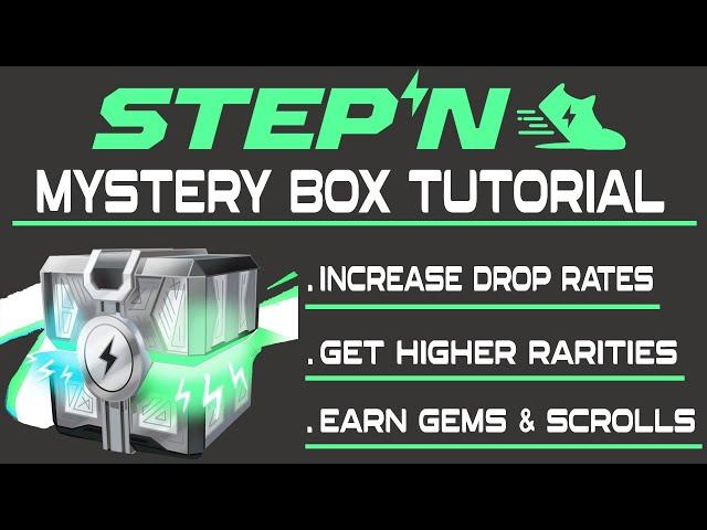 STEPN MYSTERY BOX TUTORIAL - INCREASE DROP RATE & RARITY - HOW THEY WORK WITHIN THE GAME