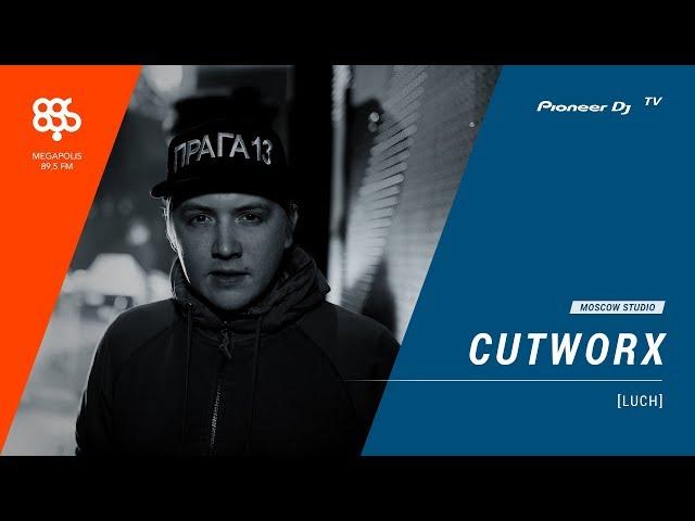 CUTWORX [ luch ] Megapolis 89.5 fm @ Pioneer DJ TV | Moscow