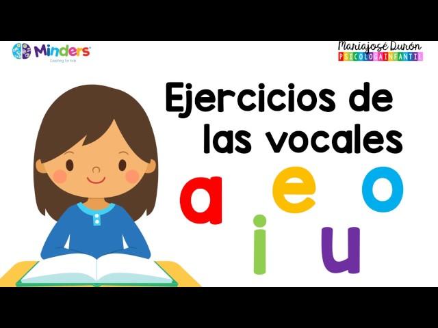 Ejercicios de las vocales - Aprendiendo a leer - Minders Psicología Infantil