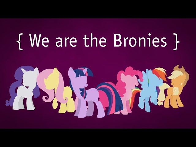 We are the Bronies - #ThankYouMLP