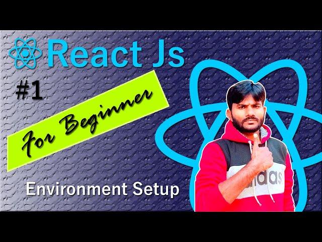 #1 How To Install React Js & Setup Your First Project 