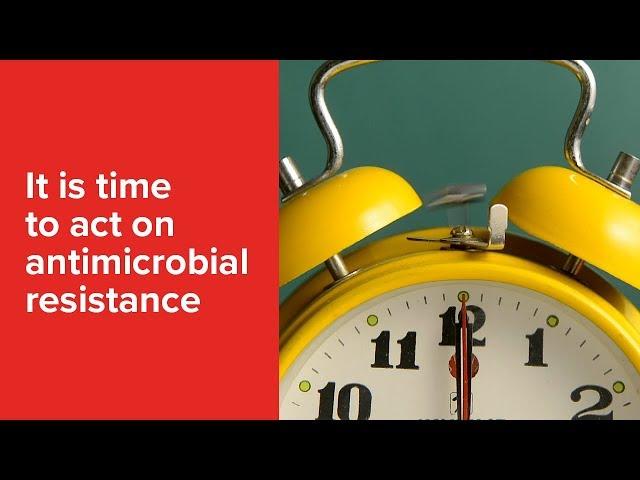 Antimicrobial resistance is a global threat, it’s time to #ActOnAMR