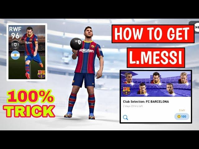 How To Get Lionel Messi From Fc Barcelona Club Selection | Pes 2021 Mobile |