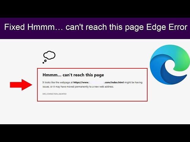 How to fix Hmmm… can't reach this page Microsoft Edge Error?