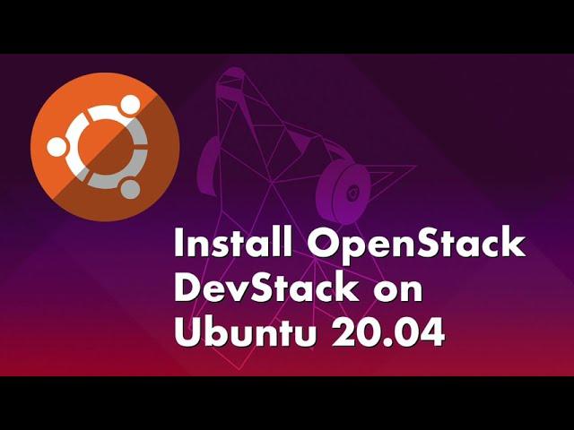 Install OpenStack Devstack on Ubuntu 20.04