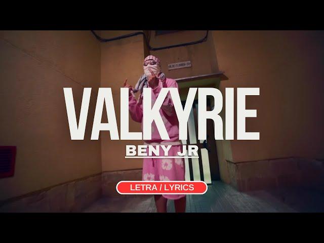 BENY JR - VALKYRIE (Letra/Lyrics)