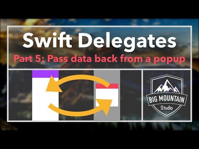 Passing Data with Delegates/Protocols - Part 5 (iOS, Xcode 9, Swift 4)