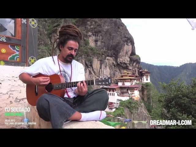 Dread Mar I - Tu Soldado [ Bhutan, Julio 2012 ]