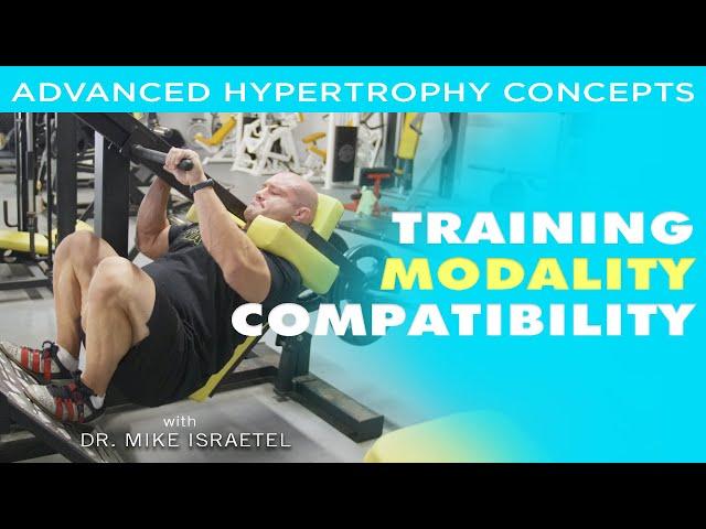 Training Modality Compatibility | Advanced Hypertrophy Concepts and Tools | Lecture 2