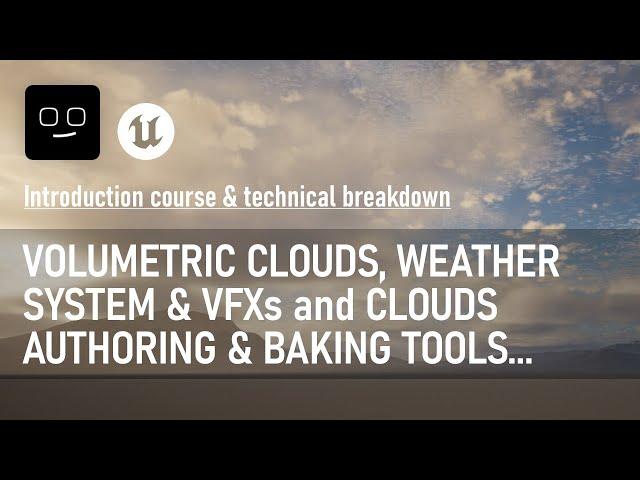 A deep dive into Volumetric Clouds & Systemic Weather in UE