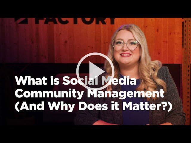 What is Social Media Community Management (And Why Does it Matter?)