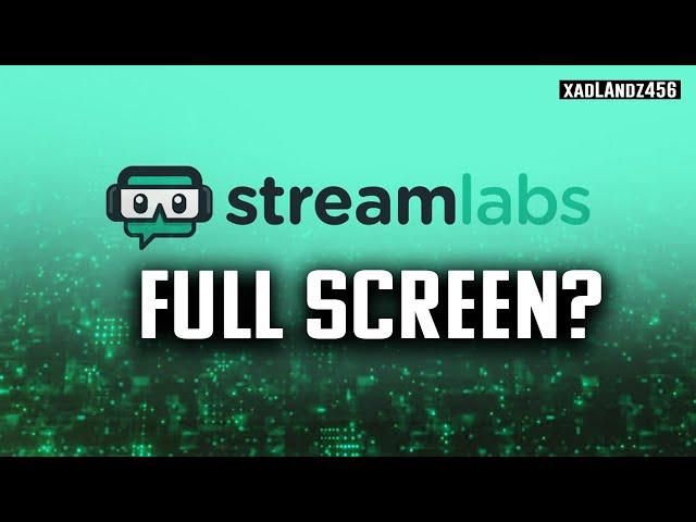 How to set OBS Stream Labs Preview Window to FULLSCREEN