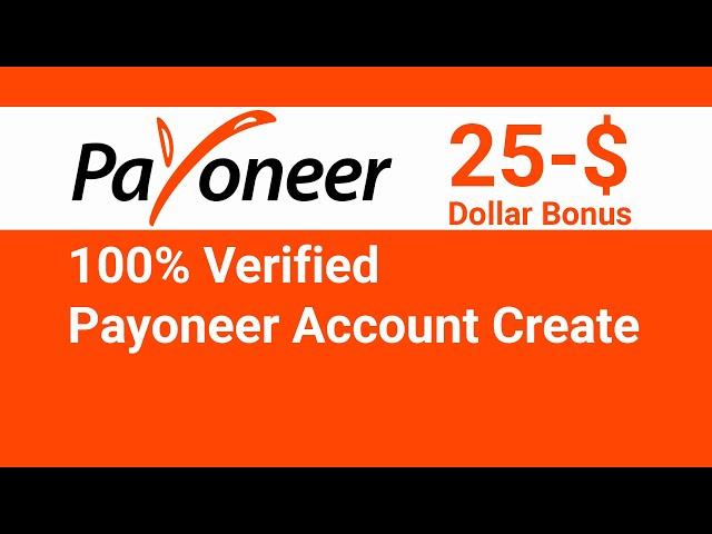 How to create verified Payoneer account in Bangladesh, 2021