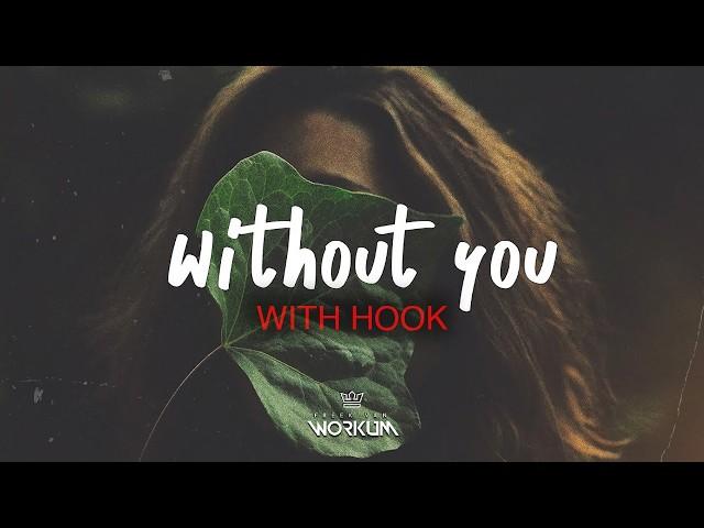 "Without You" (With Hook) | Rap Instrumental With Hook - dark freestyle type beat