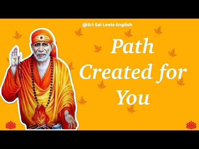 Sai Baba Message | Path Created for You  l 15th Jan'24 l #saimotivationenglish  #saibaba