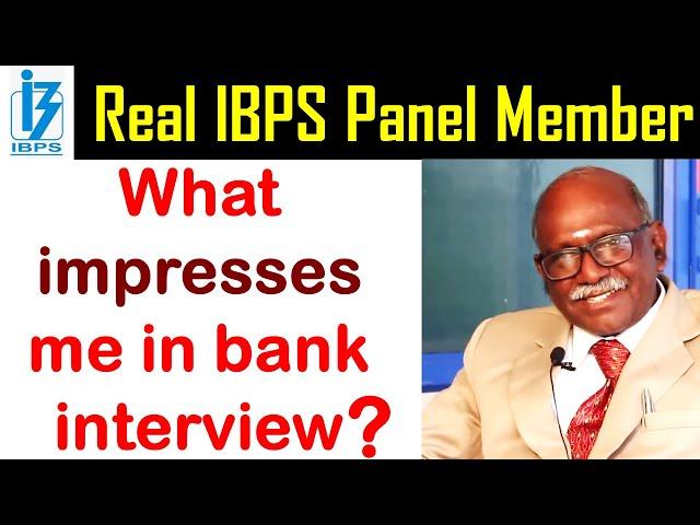 What impresses the panel member of bank interview | SBI PO Interview | IBPS PO Interview